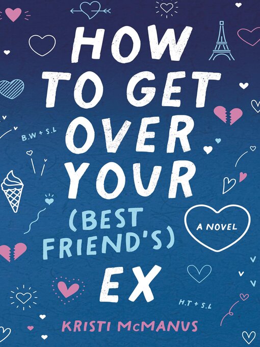 Title details for How to Get Over Your (Best Friend's) Ex by Kristi McManus - Available